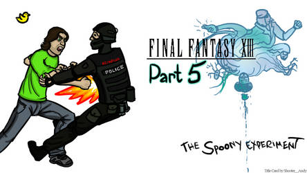 The Spoony Experiment FFXIII Part 5 Title Card v2