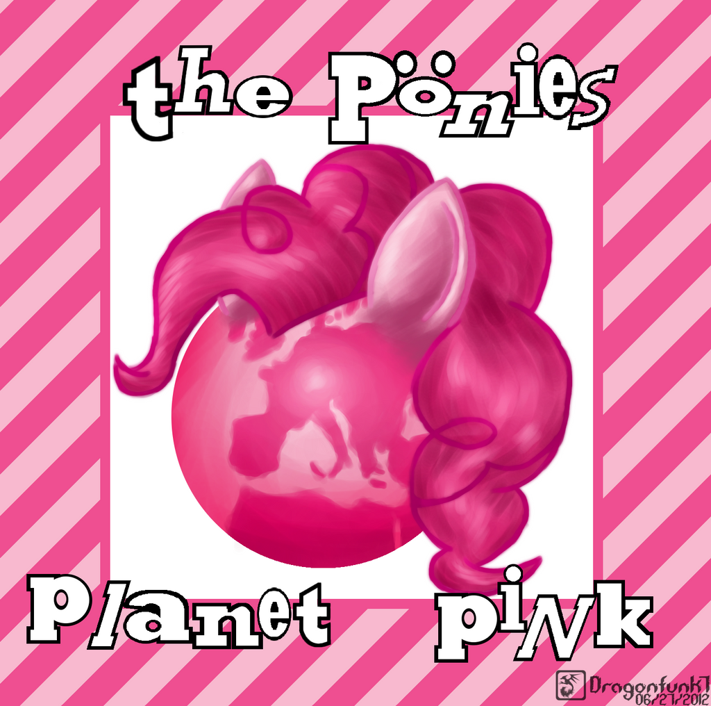 The Ponies -Planet Pink