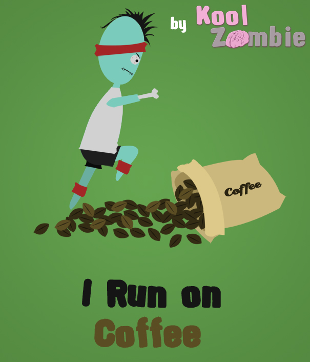 I Run on Coffe