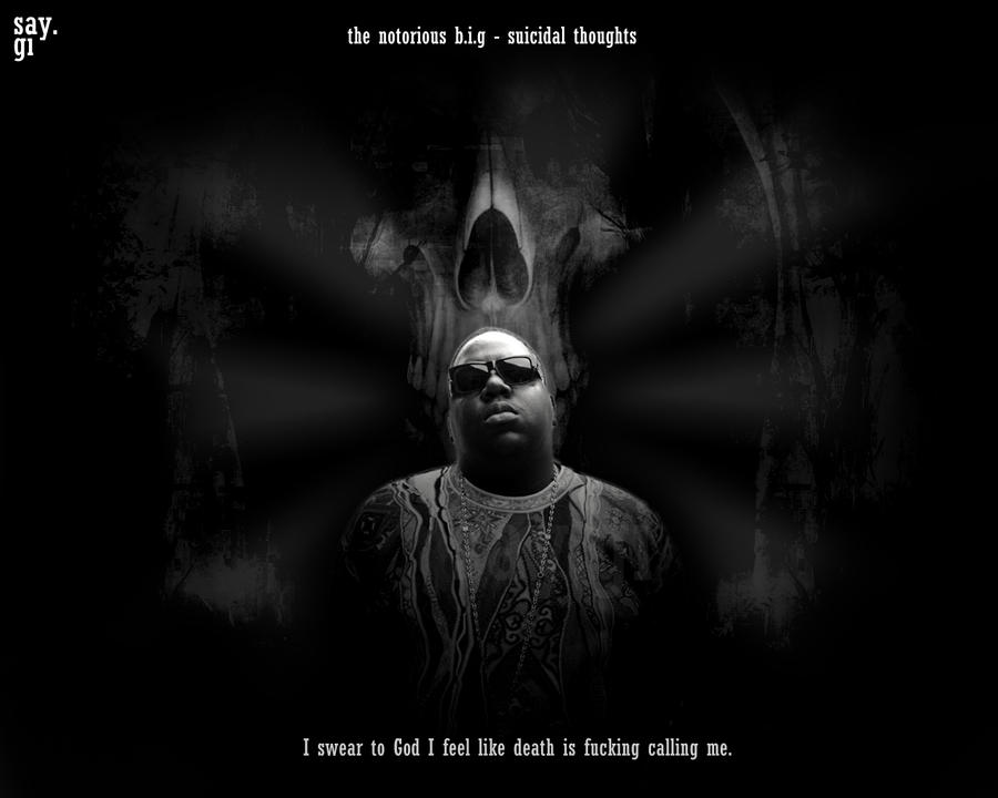 Notorious - suicidal thoughts by TheSayGi on DeviantArt Notorious - suicidal thoughts by TheSayGi on DeviantArt