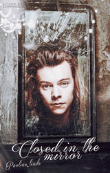 Wattpad cover: Closed in the mirror