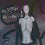 He's Slender and he knows it!