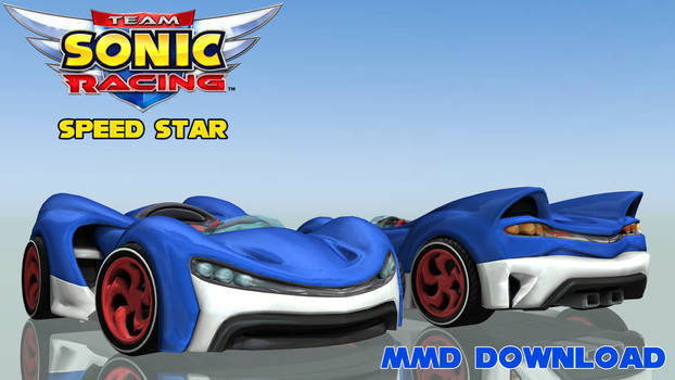 Speed Star (Team Sonic Racing) MMD DL