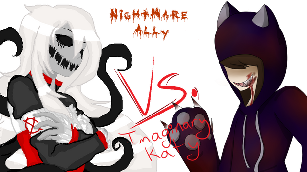 collab  nightmare ally vs Imaginary Katy by invad