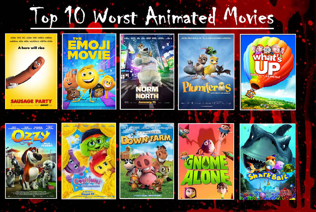 My Top 10 Worst Animated Movies by Wahyuphrativi on DeviantArt