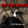 TO THE SLAUGHTER- POSTER