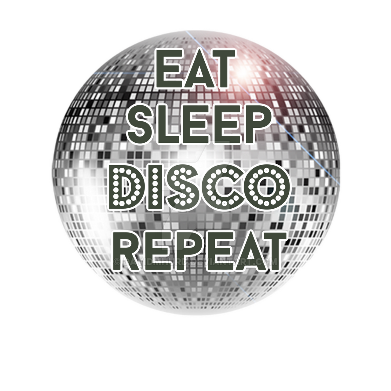Eat Sleep Disco Repeat by davidmhurd on DeviantArt