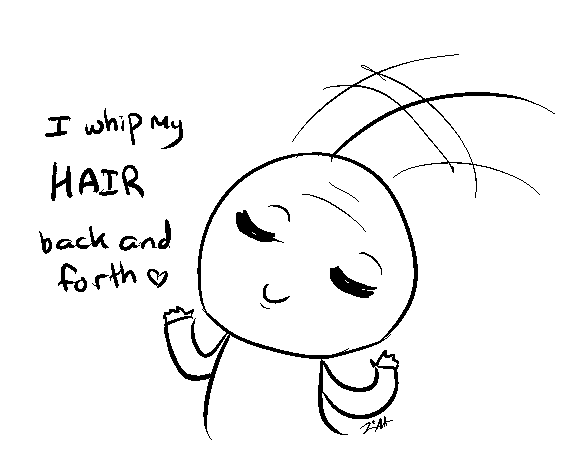 I WHIP MY HAIR BACK AND FORTH by Najeci on DeviantArt I WHIP MY HAIR BACK AND FORTH by Najeci on DeviantArt