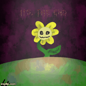 Undertale Flowey This Is The End Gif By Lizzyangel101 On Deviantart Undertale Flowey This Is The End Gif By Lizzyangel101 On Deviantart