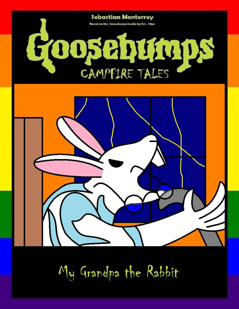 GOOSEBUMPS My Grandpa the Rabbit (Book #3) by SebastianMN2001 on DeviantArt