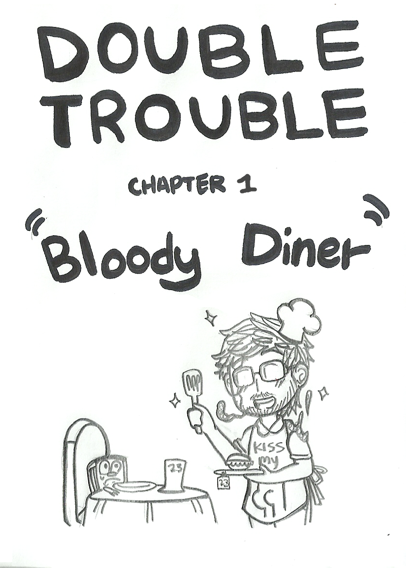 Double Trouble: Chapter 1