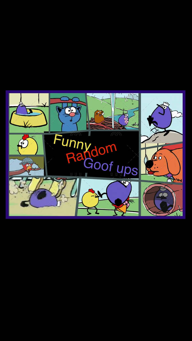 Random Goof Funny Random Goof ups by TomTheCat5 on DeviantArt