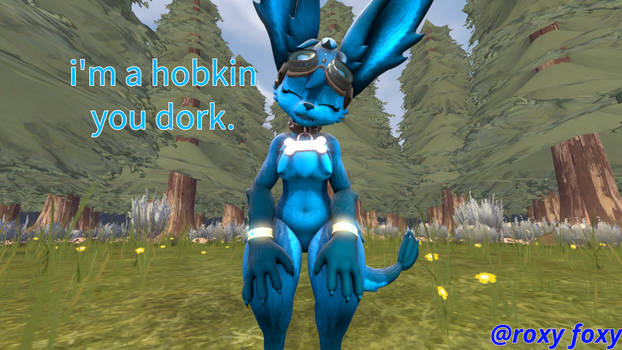 i'm a hobkin you dork