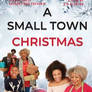 A Small Town Christmas Download Online 4K TV