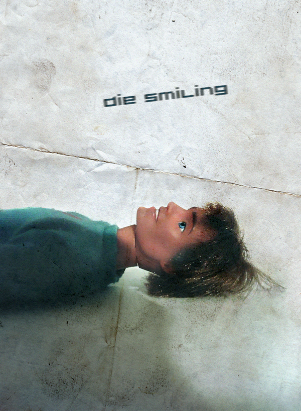 Die smiling