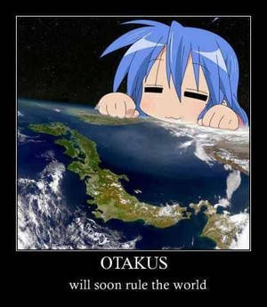 Otakus are ruling the world