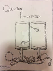 Question Everything