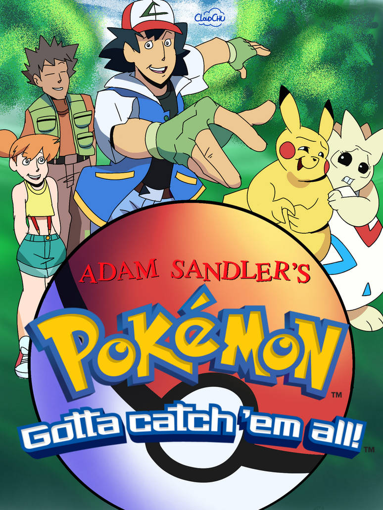 Adam Sandler s Pokemon By CottonBuzzKill On DeviantArt adam-sandler-s-pokemon-by-cottonbuzzkill-on-deviantart