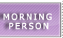 Morning person stamp