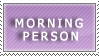 Morning person stamp by vi-ol-et