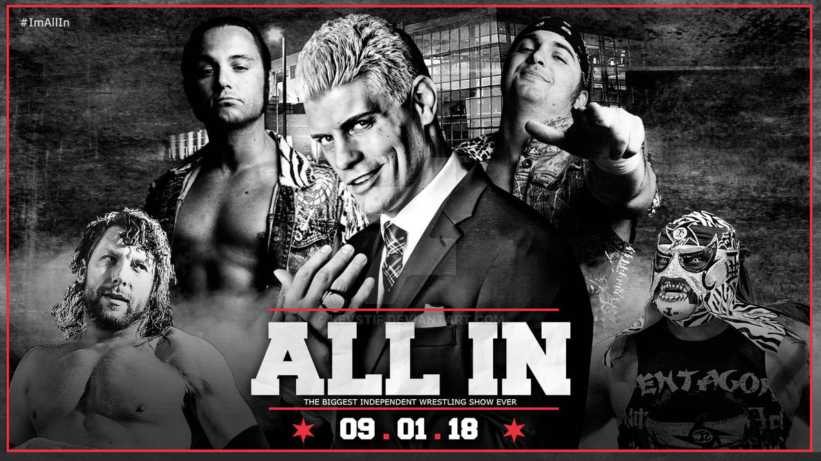First Ever All In ALL IN: 09.01.18 (Wallpaper) by KevStif on DeviantArt