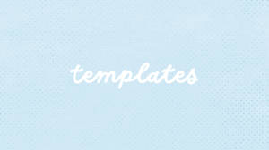 Templates