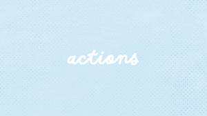 Actions