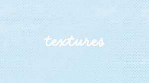 Textures