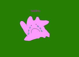 Sad Ditto