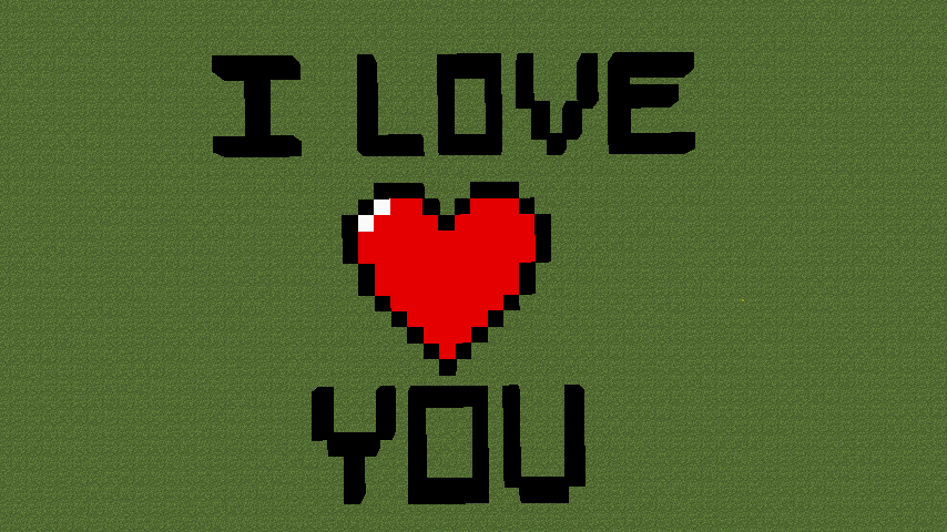 Minecraft - I Love You by Ness4049 on DeviantArt