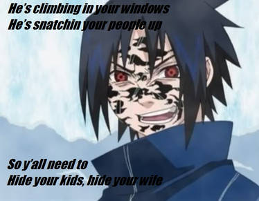 Sasuke creepy intruder