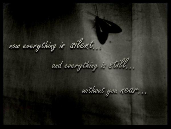 still without you near.