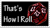 that_s_how_i_roll_by_tigerruby_d1ca69m-f