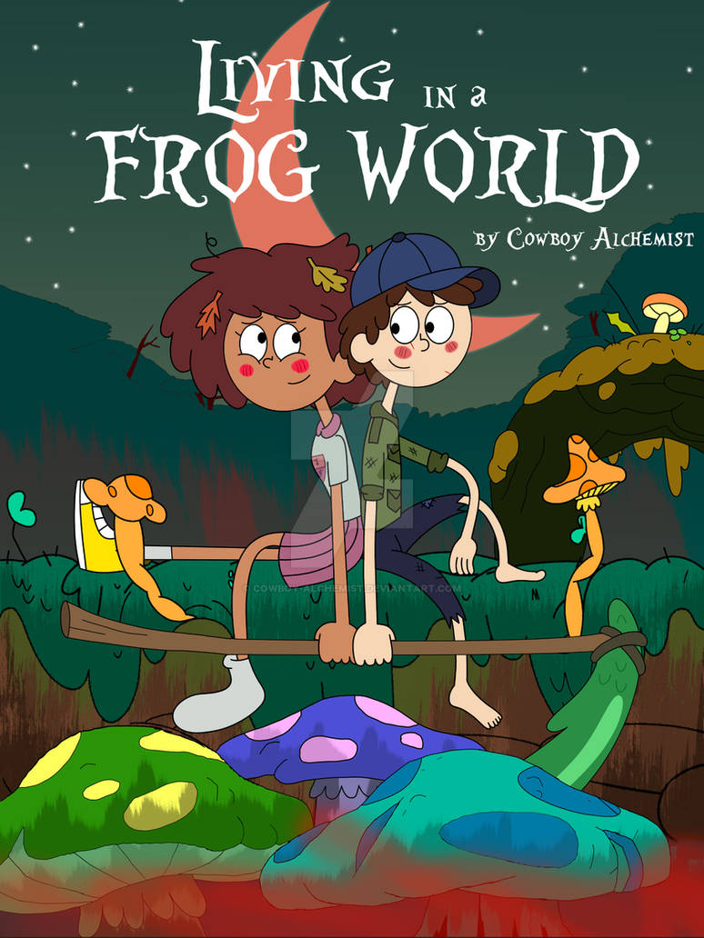 Amphibia Amphibia: Living in a Frog World (poster 2) by Cowboy-Alchemist on ...