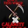 Living in a Frog World: Calamity Wakes