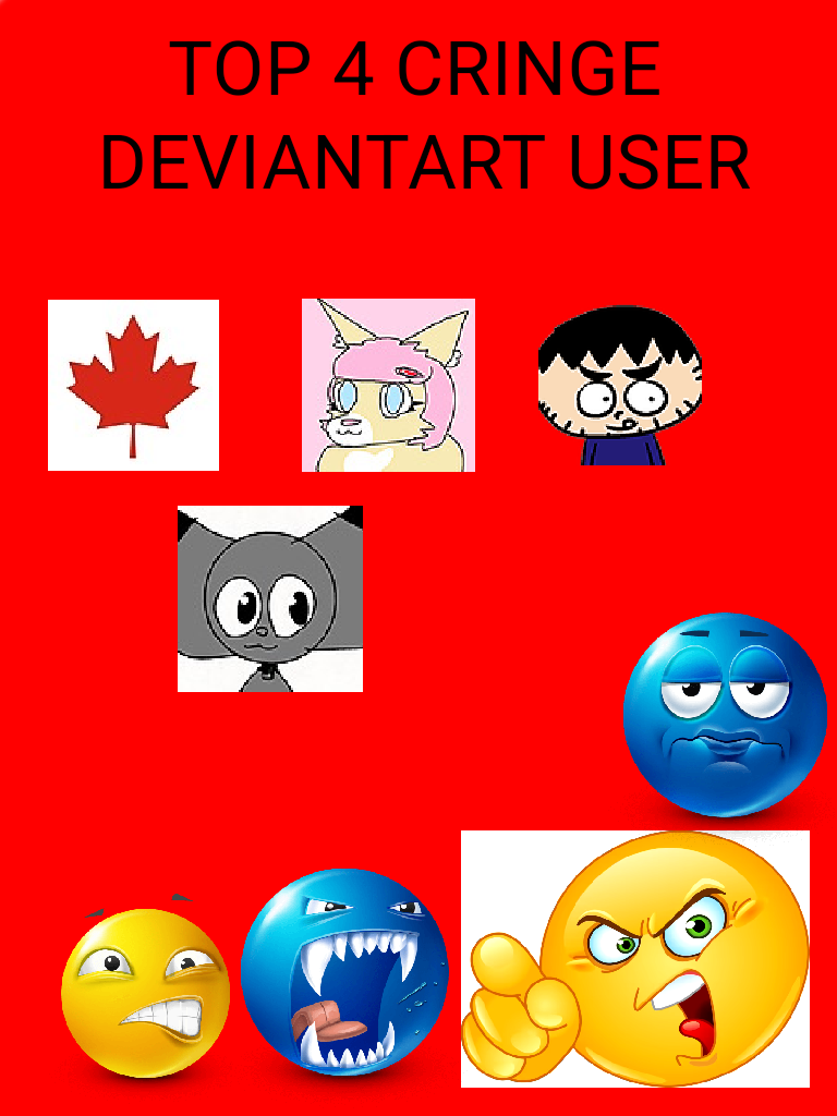 Cee Ringe TOP 4 CRINGE DEVIANTART USER by KGAMERS64 on DeviantArt