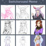 Switcharound Meme!!