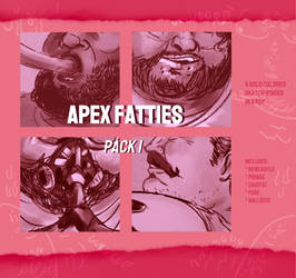 ON SALE NOW!!!: Apex Fatties ( Part 1)