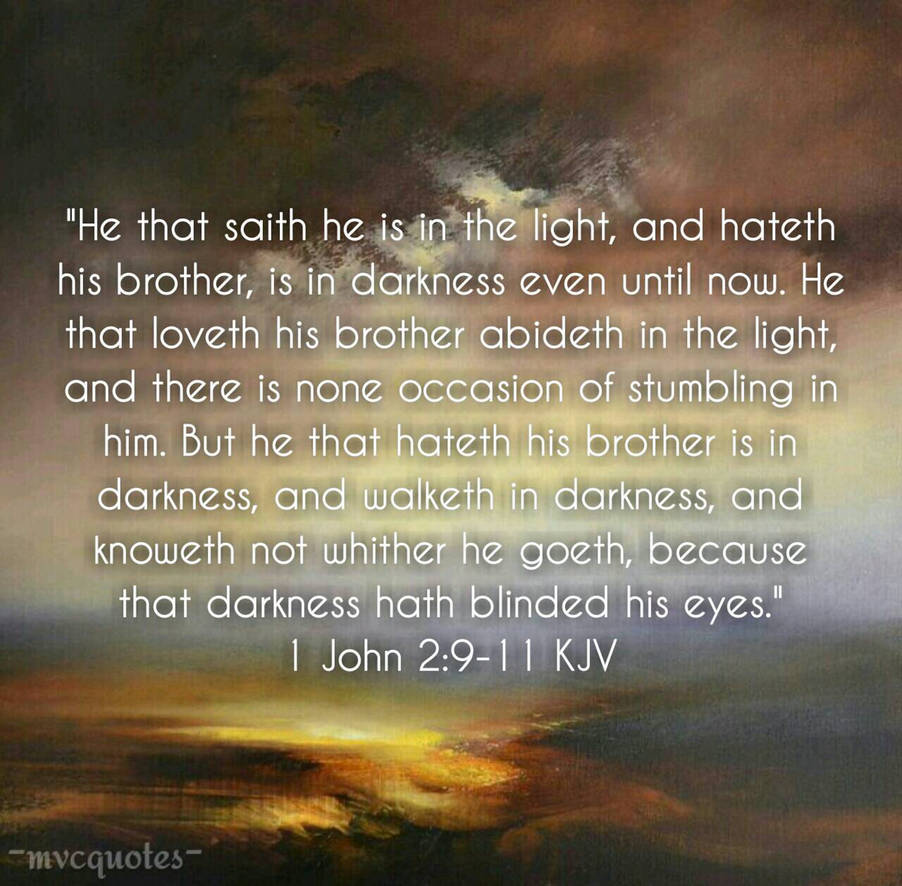 1 John 2 9 11 By Mvcquotes On DeviantArt 1-john-2-9-11-by-mvcquotes-on-deviantart