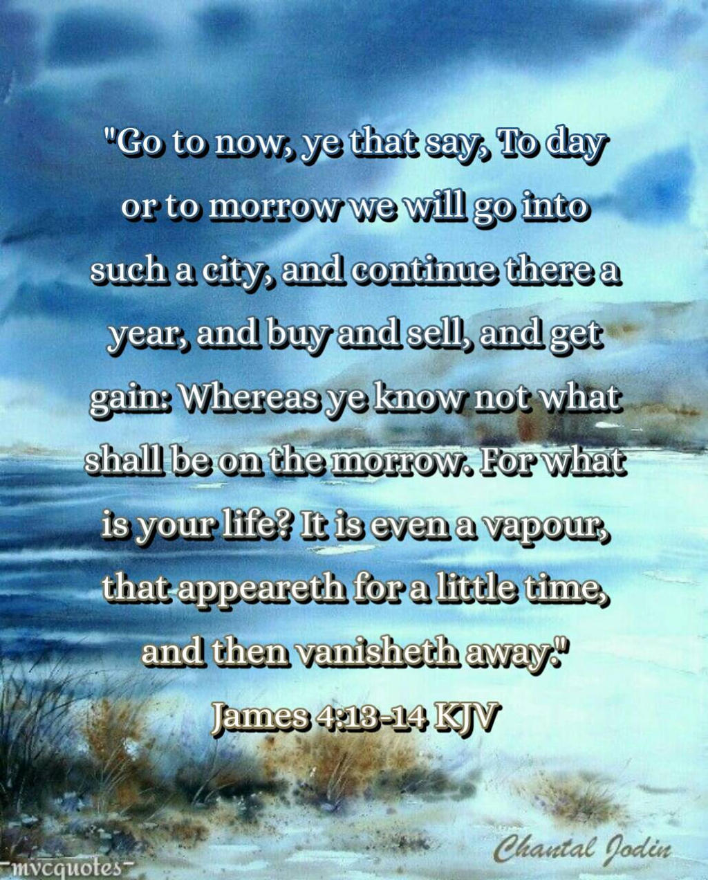 James 4 13 14 By Mvcquotes On DeviantArt james-4-13-14-by-mvcquotes-on-deviantart
