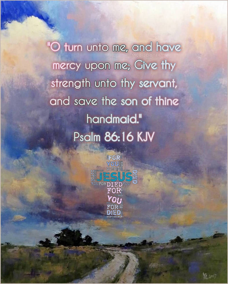 Psalm 86 16 By Mvcquotes On DeviantArt psalm-86-16-by-mvcquotes-on-deviantart