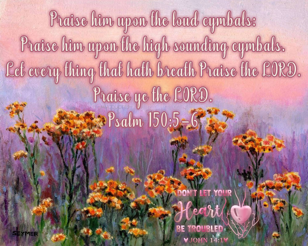 Psalm 150 5 6 By Mvcquotes On DeviantArt psalm-150-5-6-by-mvcquotes-on-deviantart