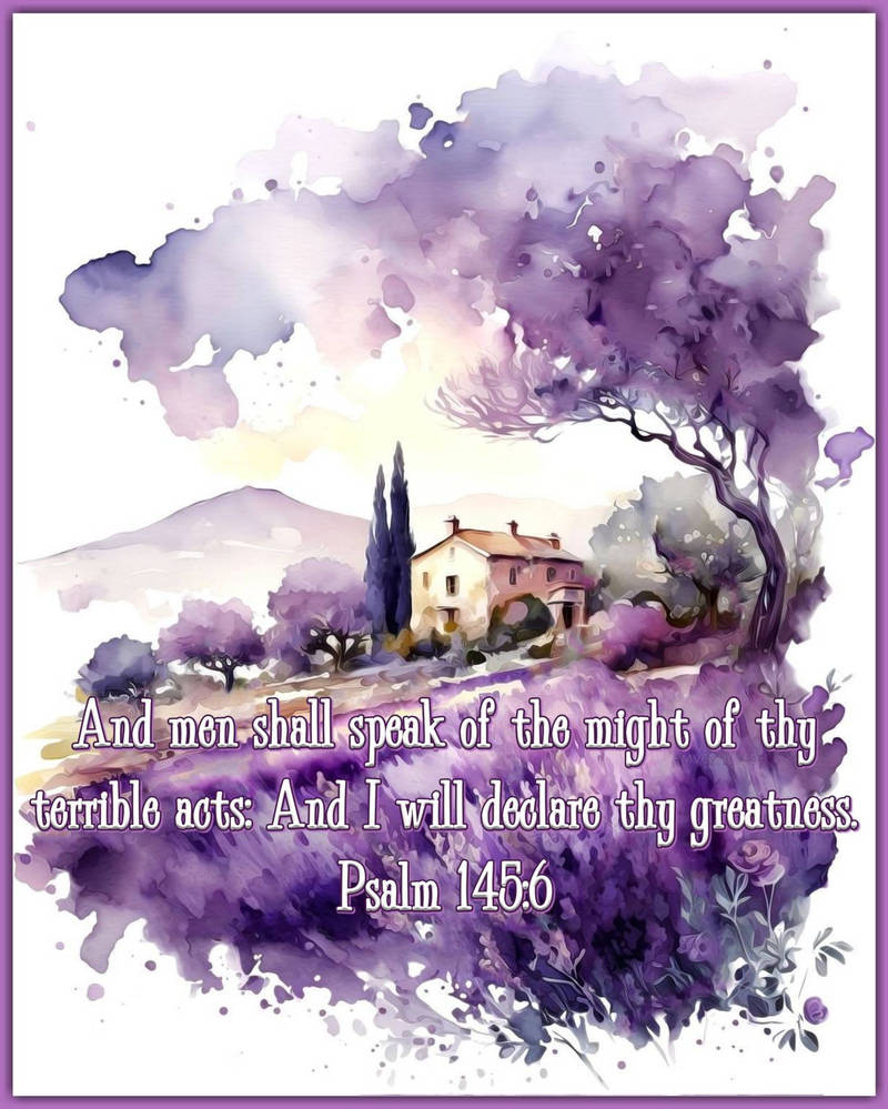 Psalm 145:6 by mvcquotes on DeviantArt