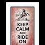 Keep Calm and Ride On