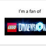 i'm a fan of lego dimensions