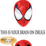 This is your brain on drugs ( FT. Deadpool )