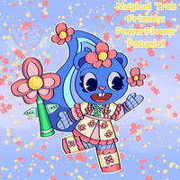 Magical Tree Friends: PowerFlower Petunia!