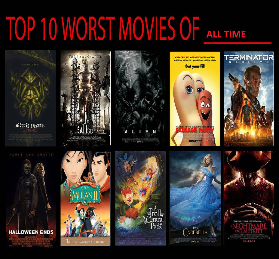 Top 10 Worst Movies of All Time by FallNightWolf on DeviantArt