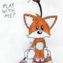 Tails Doll just wants to play