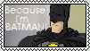 Because I'm BATMAN